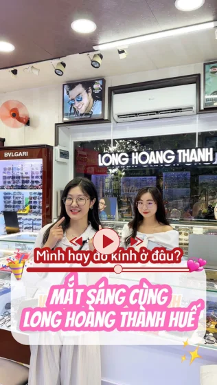 Review địa chỉ mua gọng kính cận, kính râm nam nữ thương hiệu cao cấp tại Huế