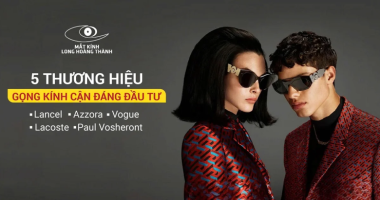 5 Thương Hiệu Gọng Kính Cận Giá Hợp Lý Đáng Để Bạn Đầu Tư