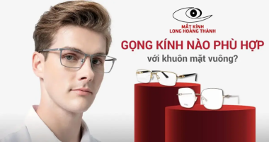 Gọng Kính Phù Hợp Với Khuôn Mặt Vuông: Mềm Mại Hóa Góc Cạnh