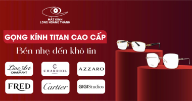 Gọng Kính Titan Cao Cấp – Bền Nhẹ Đến Khó Tin - Lựa Chọn Tinh Tế Cho Doanh Nhân