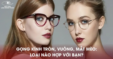 Gọng Kính Tròn, Vuông, Mắt Mèo – Loại Nào Hợp Với Khuôn Mặt Bạn?