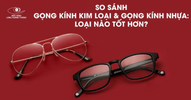So Sánh Gọng Kính Kim Loại Và Gọng Kính Nhựa: Loại Nào Tốt Hơn?